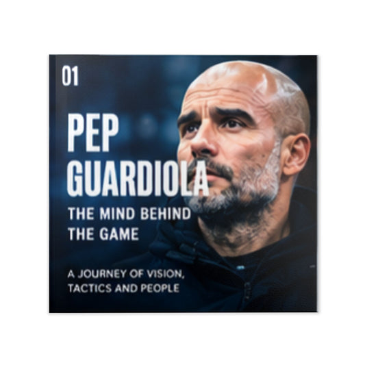 Custom Printed Pep Guardiola The Mind Behind the Game Hardcover Photo Book - Mayon Finds